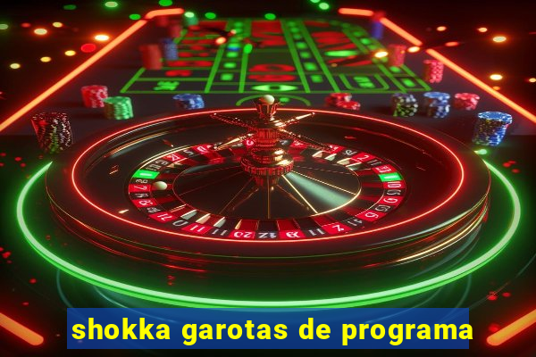 shokka garotas de programa